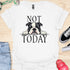 Not today - V6 - Bored Peek T-Shirt